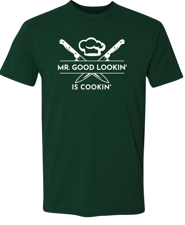 Mr. Good Lookin' is Cookin' Premium Unisex Tee